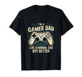 Gamer Dad Like Normal Dad But Better T-Shirt - Novelty Apparel Unisex - T-Shirt, Sweatshirt, Hoodie