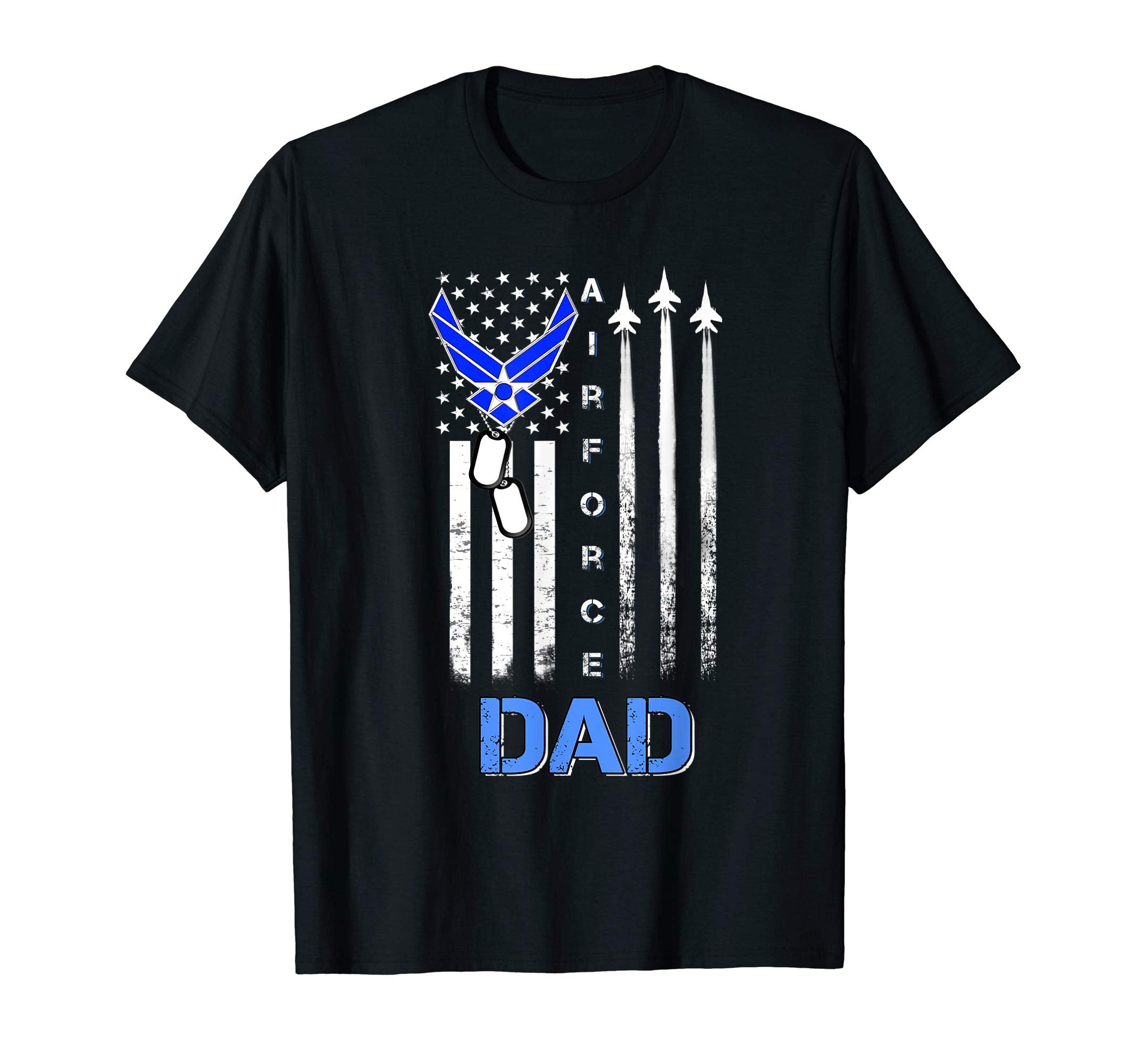 Air Force Dad Funny Us Veteran T-Shirt - Casual Everyday Wear Men Women - T-Shirt, Sweatshirt, Hoodie