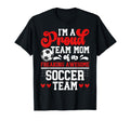 Im Proud Soccer Team Mom Soccer Team Mama T-Shirt - Novelty Apparel Unisex - T-Shirt, Sweatshirt, Hoodie