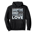 Adoptive Dad Adoption Fathers Day Hoodie - Minimalist Print for Adults - T-Shirt, Sweatshirt, Hoodie