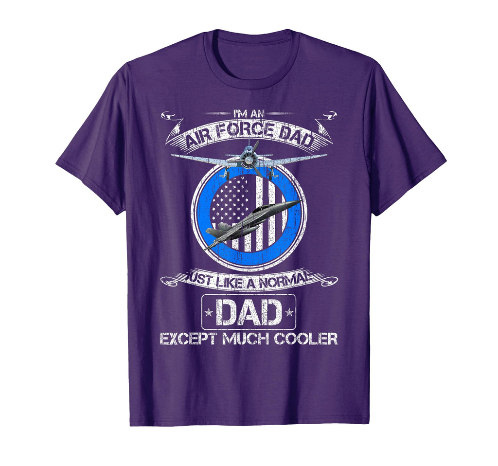 Us Air Force Dad Just Like Normal Dad T-Shirt - Graphic Print Men Women - T-Shirt, Sweatshirt, Hoodie