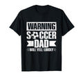 Soccer Sport Family Support Soccer Dad T-Shirt - Fun Novelty Design Unisex - T-Shirt, Sweatshirt, Hoodie