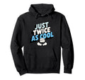 Just Twice As Twin Dad Hoodie - Streetwear Style Men Women - T-Shirt, Sweatshirt, Hoodie