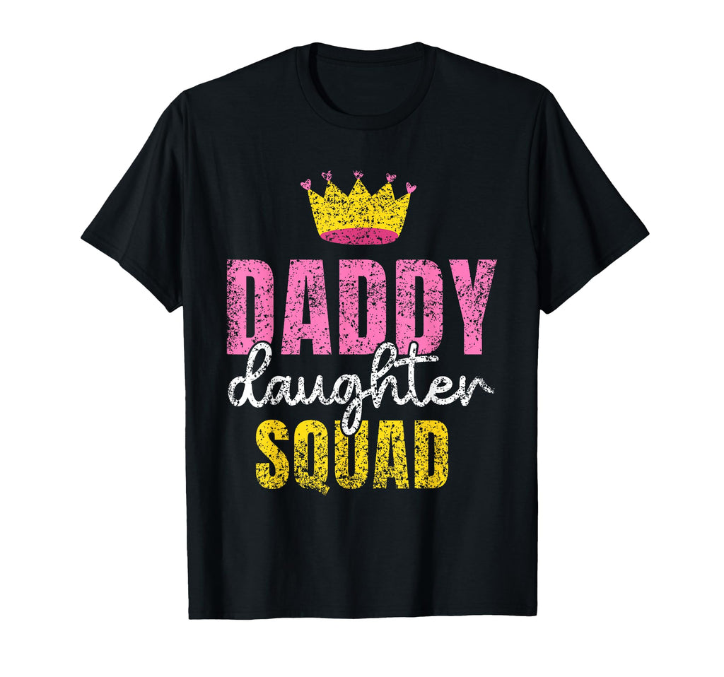 Daddy Daughter Squad Dad Daughters T-Shirt - Trendy Graphic Unisex - T-Shirt, Sweatshirt, Hoodie