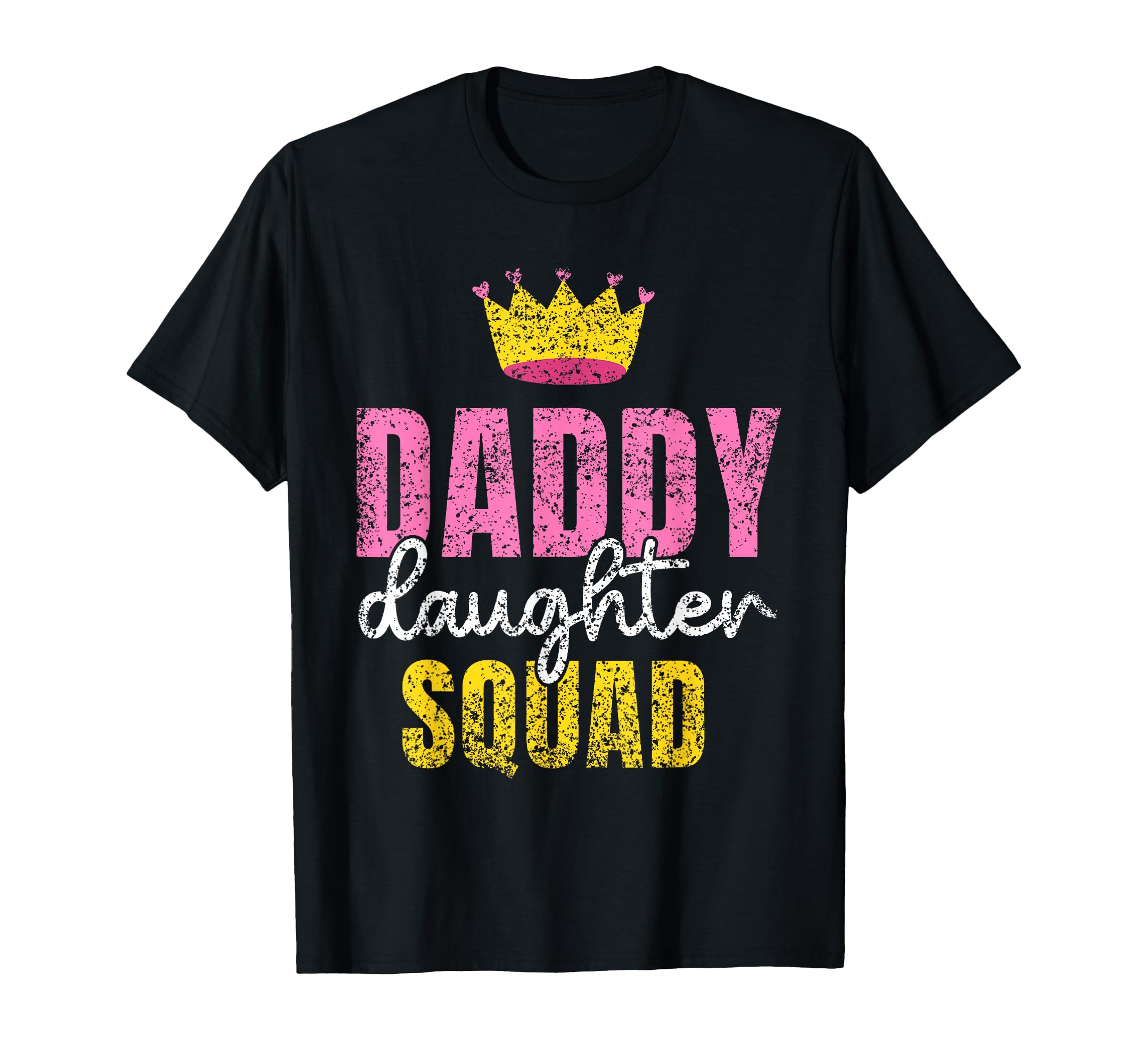 Daddy Daughter Squad Dad Daughters T-Shirt - Trendy Graphic Unisex - T-Shirt, Sweatshirt, Hoodie