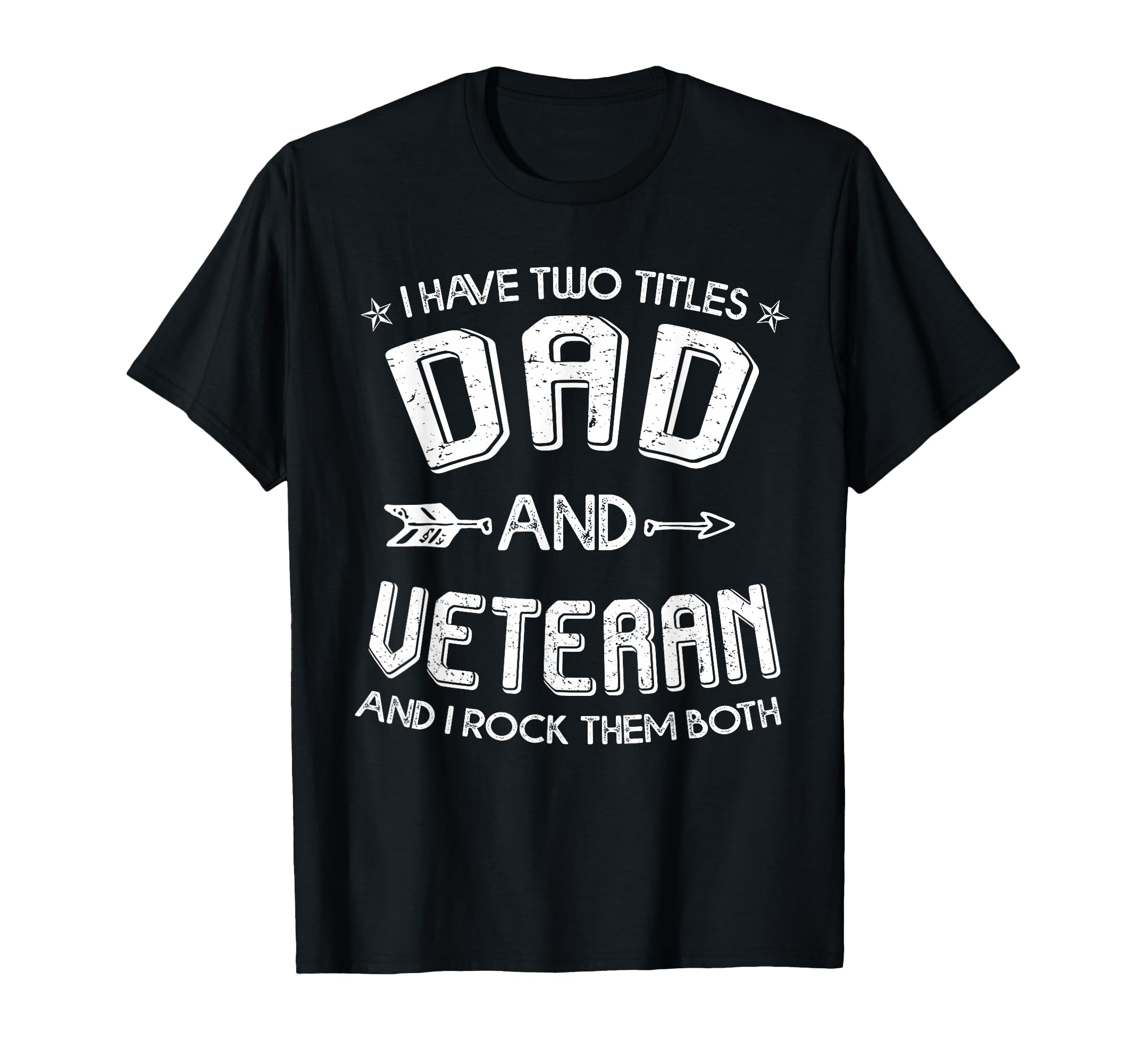 Veteran Shirts I Have Two Titles T-Shirt - Aesthetic Graphic for Adults - T-Shirt, Sweatshirt, Hoodie