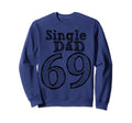 Fun Party Number And Position 69 Sweatshirt - Fun Novelty Design Men Women - T-Shirt, Sweatshirt, Hoodie