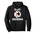 Ball Grandma Funny Soccer Baseball Hoodie - Custom Art Print for Adults - T-Shirt, Sweatshirt, Hoodie