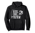 Reel Papaw Fish Hoodie - Streetwear Style Unisex - T-Shirt, Sweatshirt, Hoodie