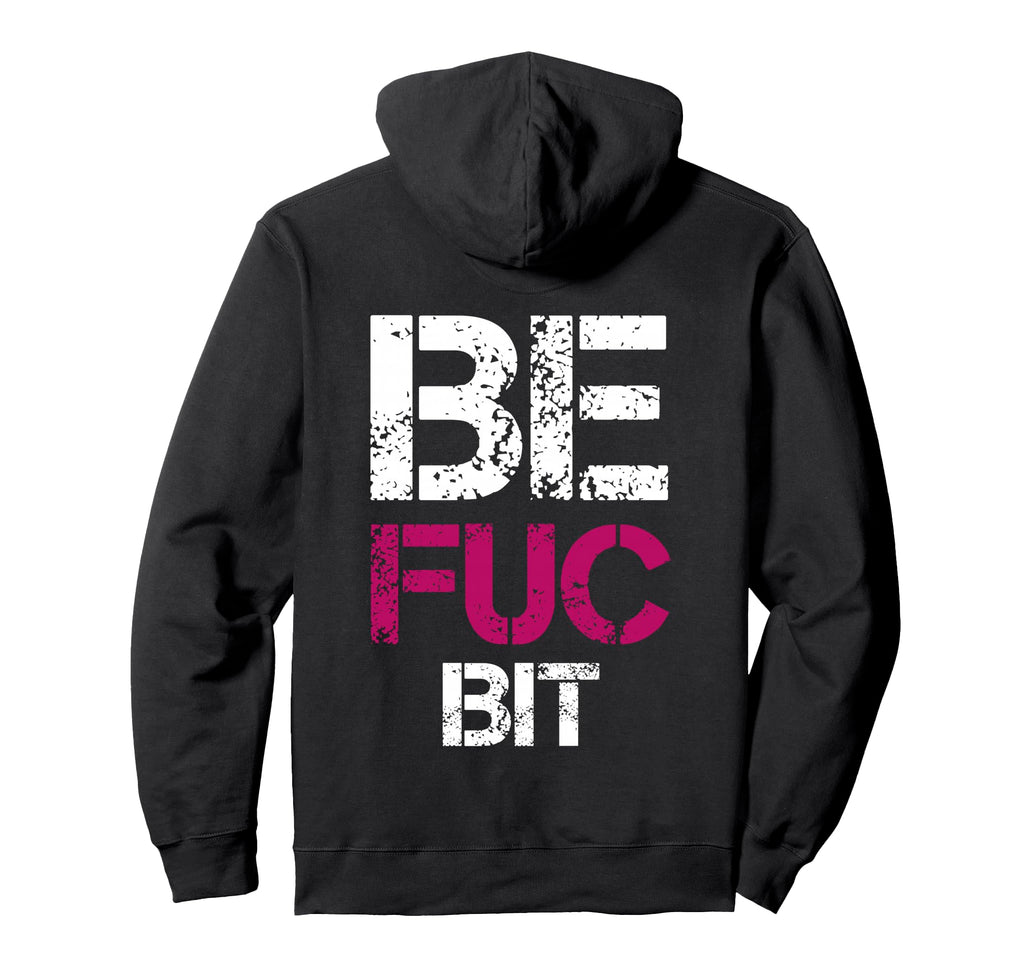Be Fuc Bit St Kin Ches Best Fuckni Hoodie - Streetwear Style Men Women - T-Shirt, Sweatshirt, Hoodie