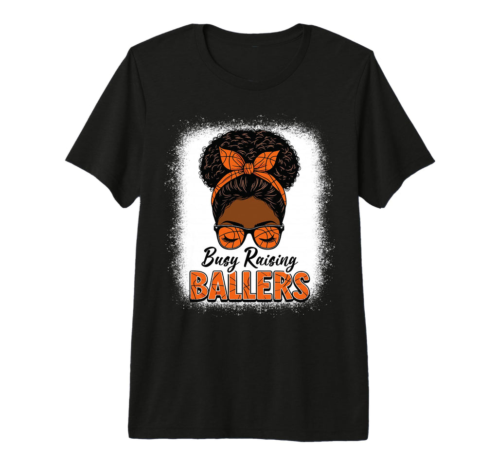 Busy Raising Ballers Basketball Mom T-Shirt - Aesthetic Graphic Men Women - T-Shirt, Sweatshirt, Hoodie