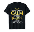 I Cant Keep Calm Its My Daughter T-Shirt - Fun Novelty Design Men Women - T-Shirt, Sweatshirt, Hoodie