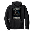 Awesome Trucker Funny Truck Driver Hoodie - Unique Graphic for Adults - T-Shirt, Sweatshirt, Hoodie