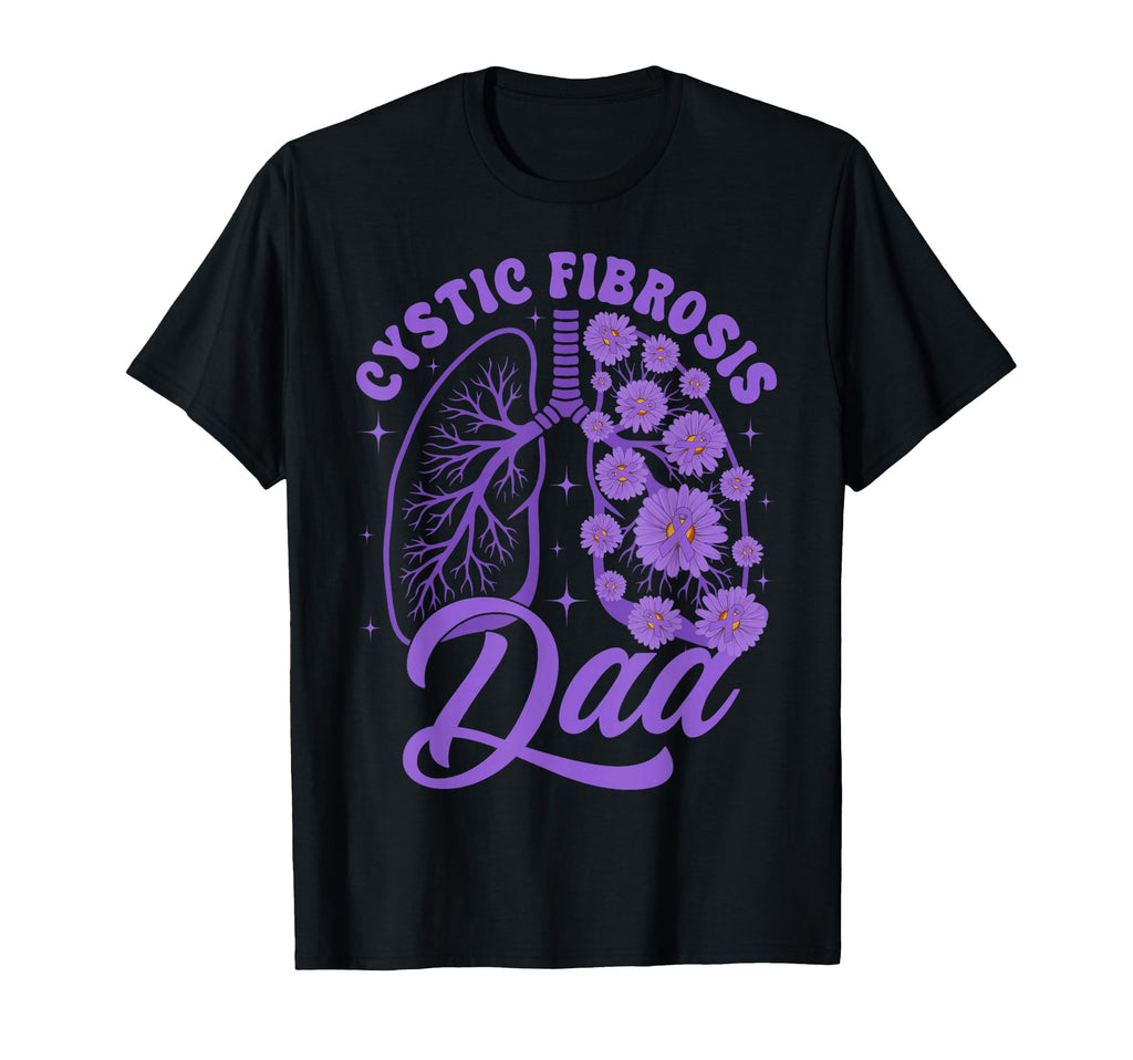Cystic Fibrosis Dad Cystic Fibrosis T-Shirt - Custom Art Print Unisex - T-Shirt, Sweatshirt, Hoodie