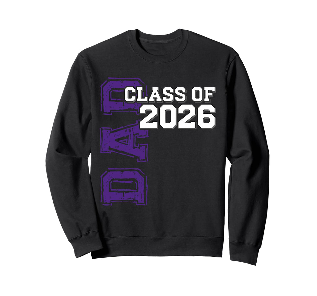 Proud Dad Class 2026 Graduate Purple Sweatshirt - Unique Graphic Unisex - T-Shirt, Sweatshirt, Hoodie
