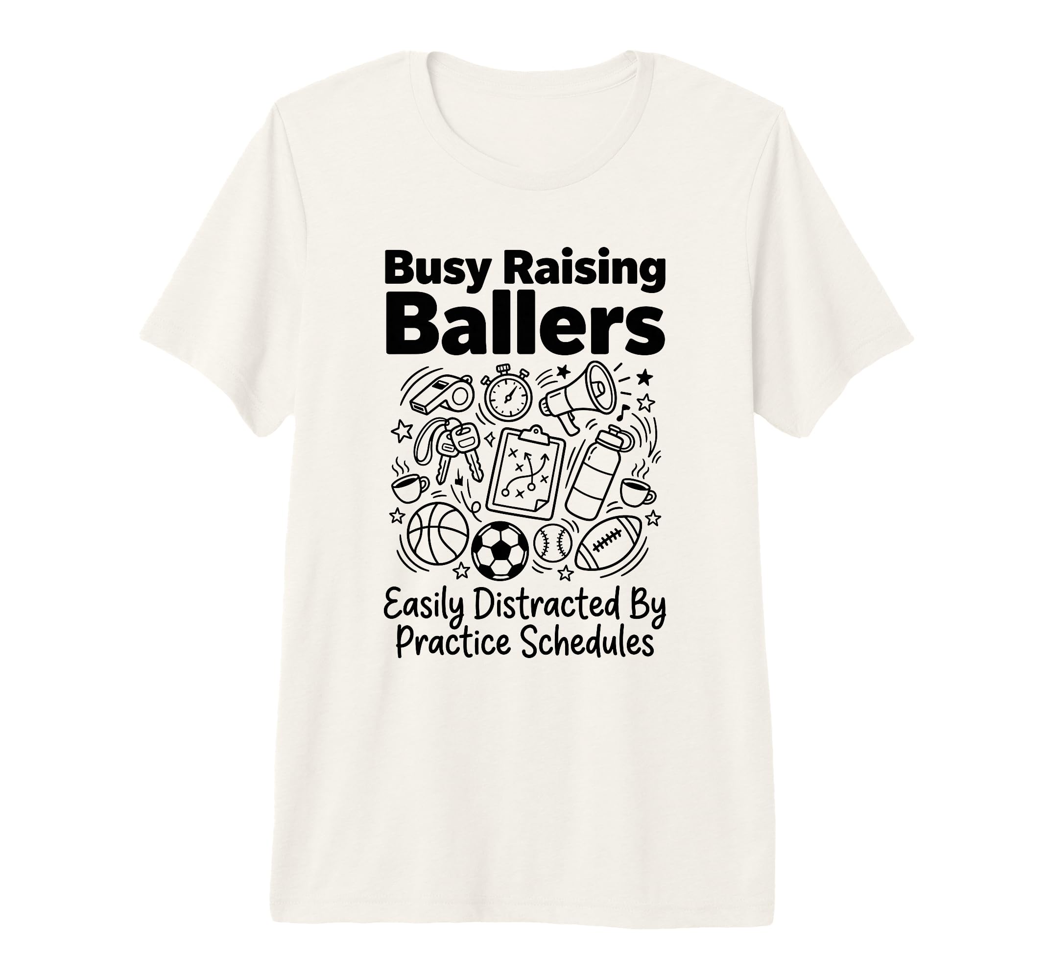 Busy Raising Ballers Easily Distracted T-Shirt - Trendy Graphic Unisex - T-Shirt, Sweatshirt, Hoodie