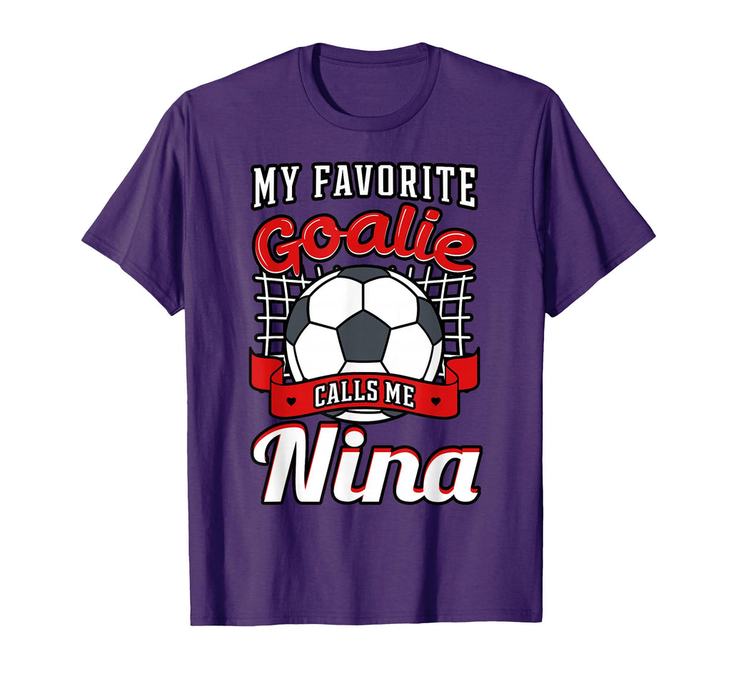 My Favorite Goalie Calls Me Nina T-Shirt - Minimalist Print Men Women - T-Shirt, Sweatshirt, Hoodie