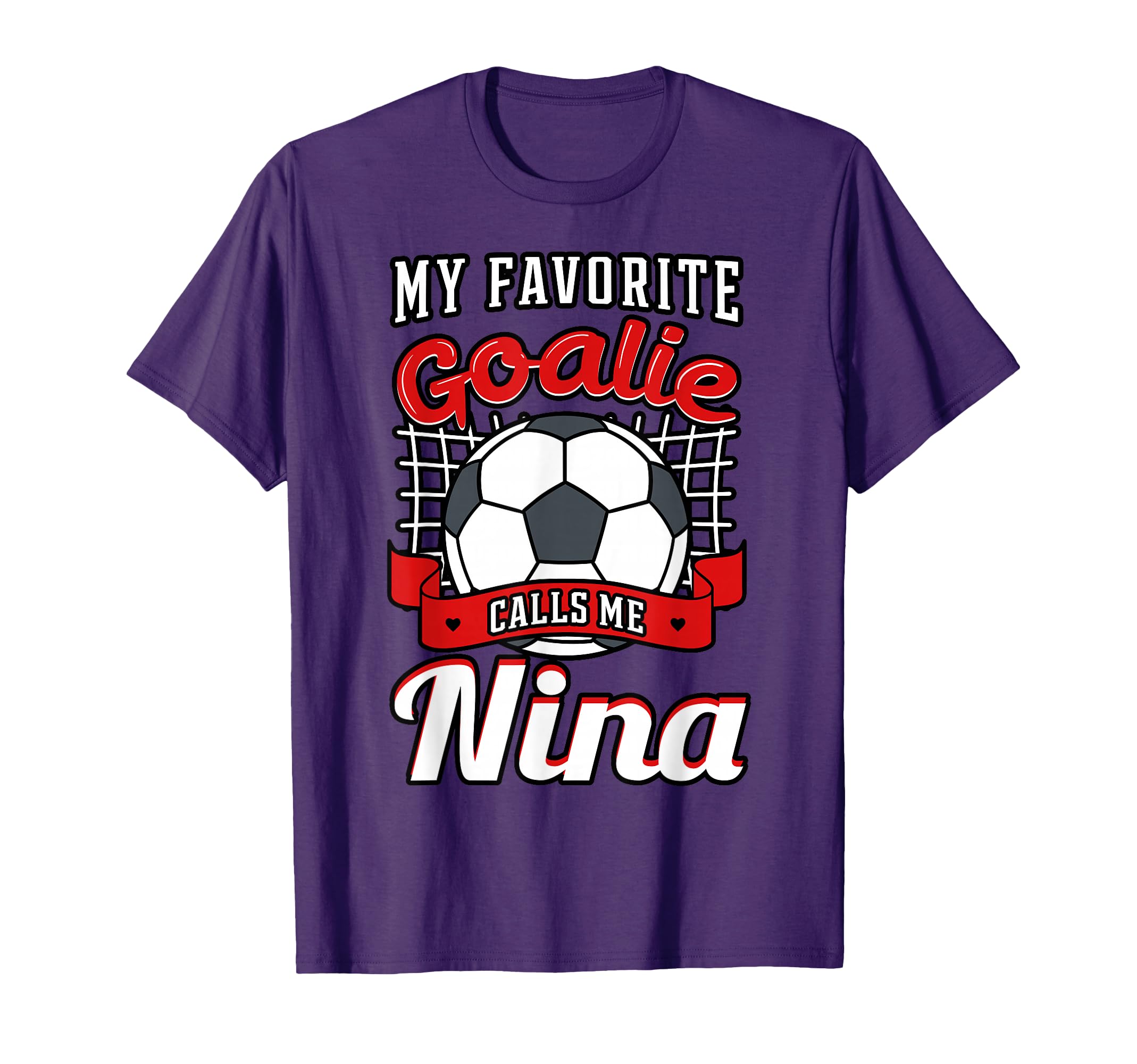 My Favorite Goalie Calls Me Nina T-Shirt - Minimalist Print Men Women - T-Shirt, Sweatshirt, Hoodie