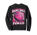 Basketball Princess Basketball Sweatshirt - Unique Graphic Men Women - T-Shirt, Sweatshirt, Hoodie