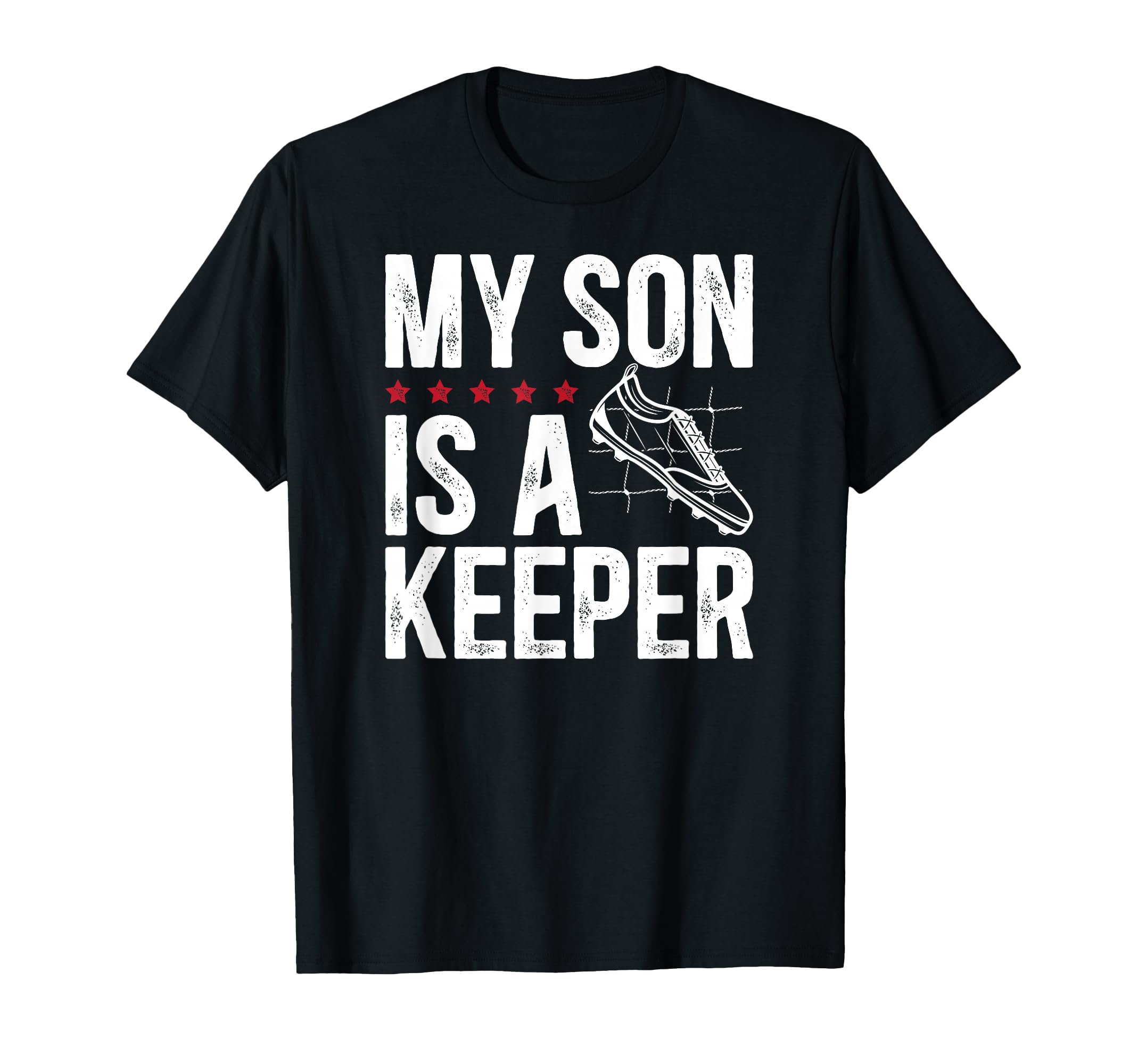 My Son Is Soccer Keeper Dad Soccer T-Shirt - Graphic Print for Adults - T-Shirt, Sweatshirt, Hoodie