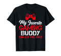My Favorite Gaming Buddy Calls Me T-Shirt - Aesthetic Graphic for Adults - T-Shirt, Sweatshirt, Hoodie