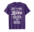 Just Who Loves Soccer And Ducks Gift T-Shirt - Novelty Apparel Men Women - T-Shirt, Sweatshirt, Hoodie