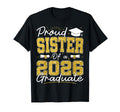 Proud Sister 2026 Graduate Senior 2026 T-Shirt - Trendy Graphic Unisex - T-Shirt, Sweatshirt, Hoodie