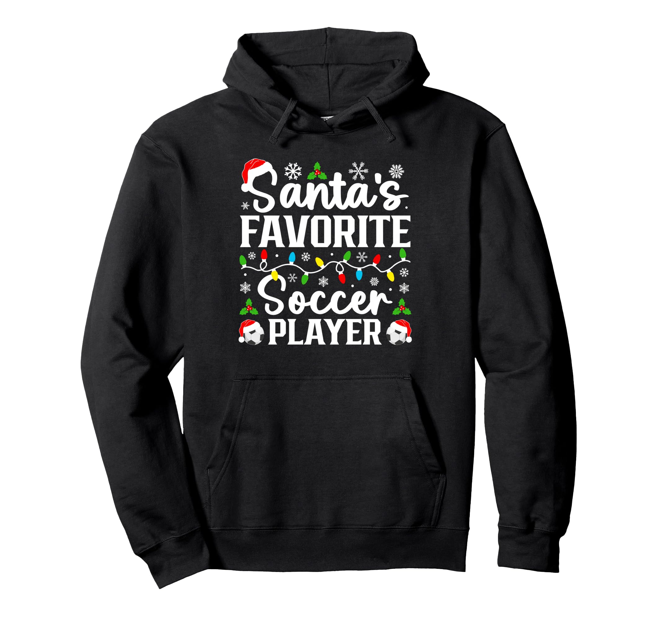 Santas Favorite Soccer Player Family Hoodie - Unique Graphic for Adults - T-Shirt, Sweatshirt, Hoodie