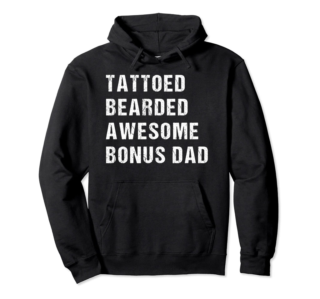 Tattooed Bearded Awesome Bonus Dad Hoodie - Custom Art Print Men Women - T-Shirt, Sweatshirt, Hoodie