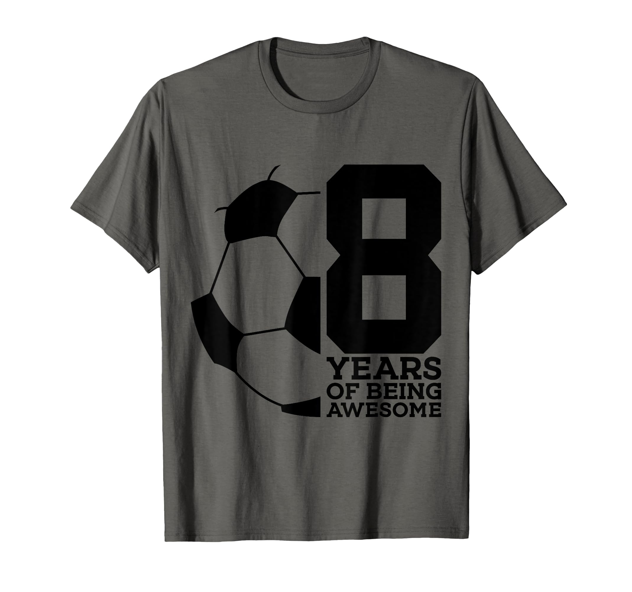 8 Years Being Awesome Soccer 8Th T-Shirt - Novelty Apparel Men Women - T-Shirt, Sweatshirt, Hoodie
