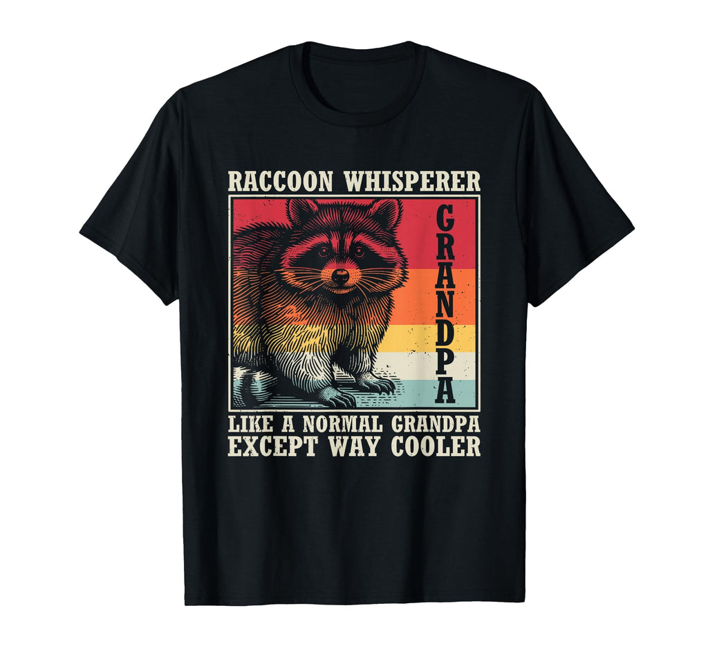 Raccoon Whisperer Raccoon Grandpa T-Shirt - Trendy Graphic for Adults - T-Shirt, Sweatshirt, Hoodie