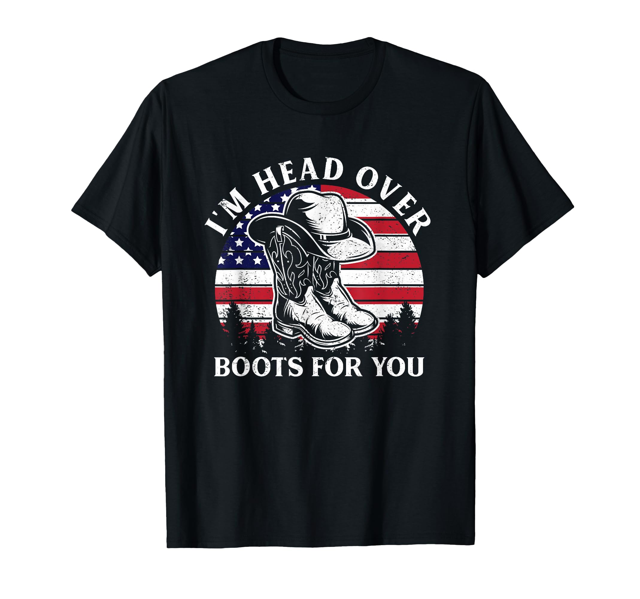 Im Head Over Boots You Cowboy Hat Usa T-Shirt - Graphic Print Men Women - T-Shirt, Sweatshirt, Hoodie