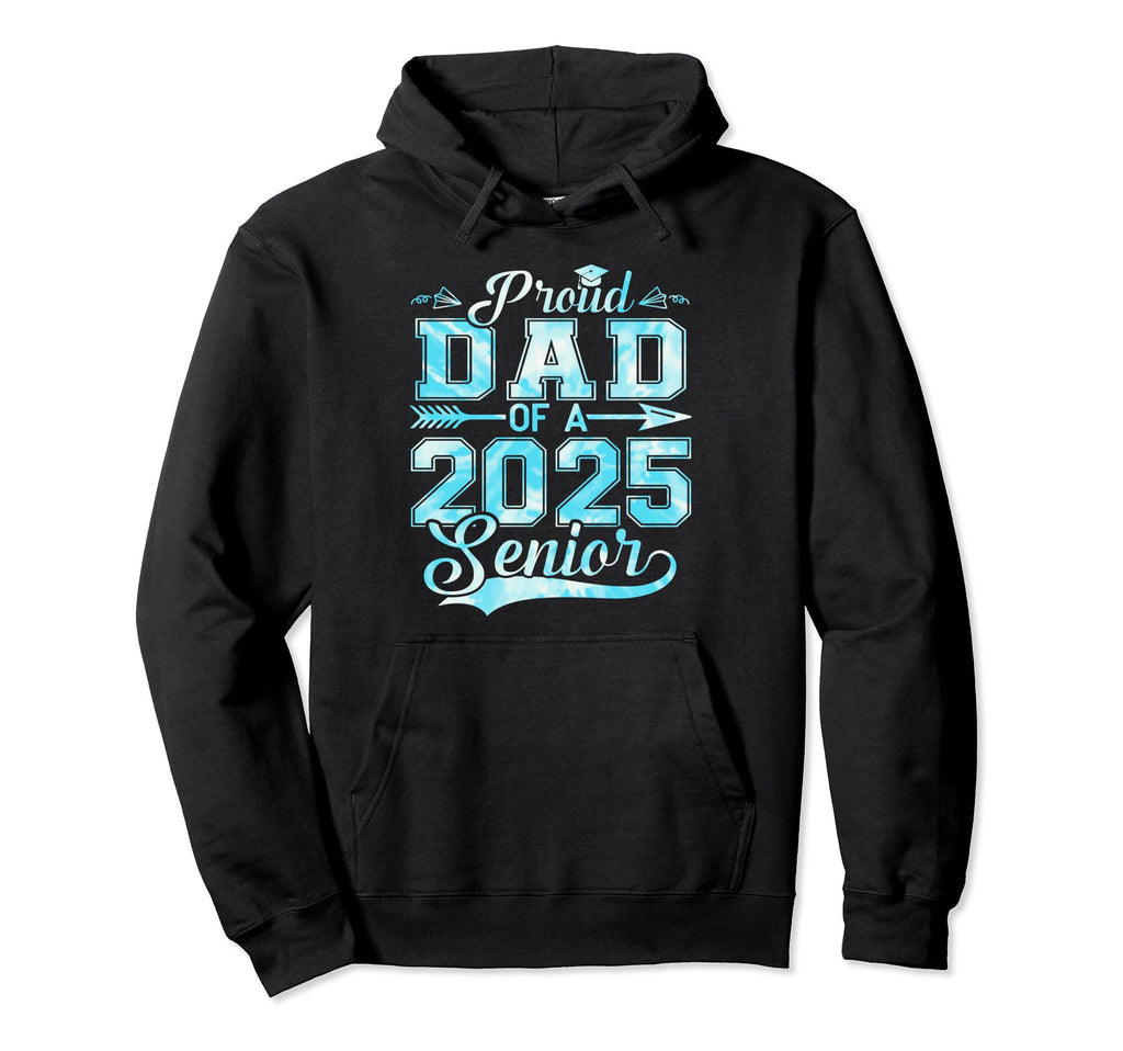 Proud Dad 2025 Senior Graduate Funny Hoodie - Streetwear Style for Adults - T-Shirt, Sweatshirt, Hoodie