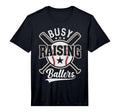 Funny Baseball Busy Raising Ballers T-Shirt - Fun Novelty Design Men Women - T-Shirt, Sweatshirt, Hoodie