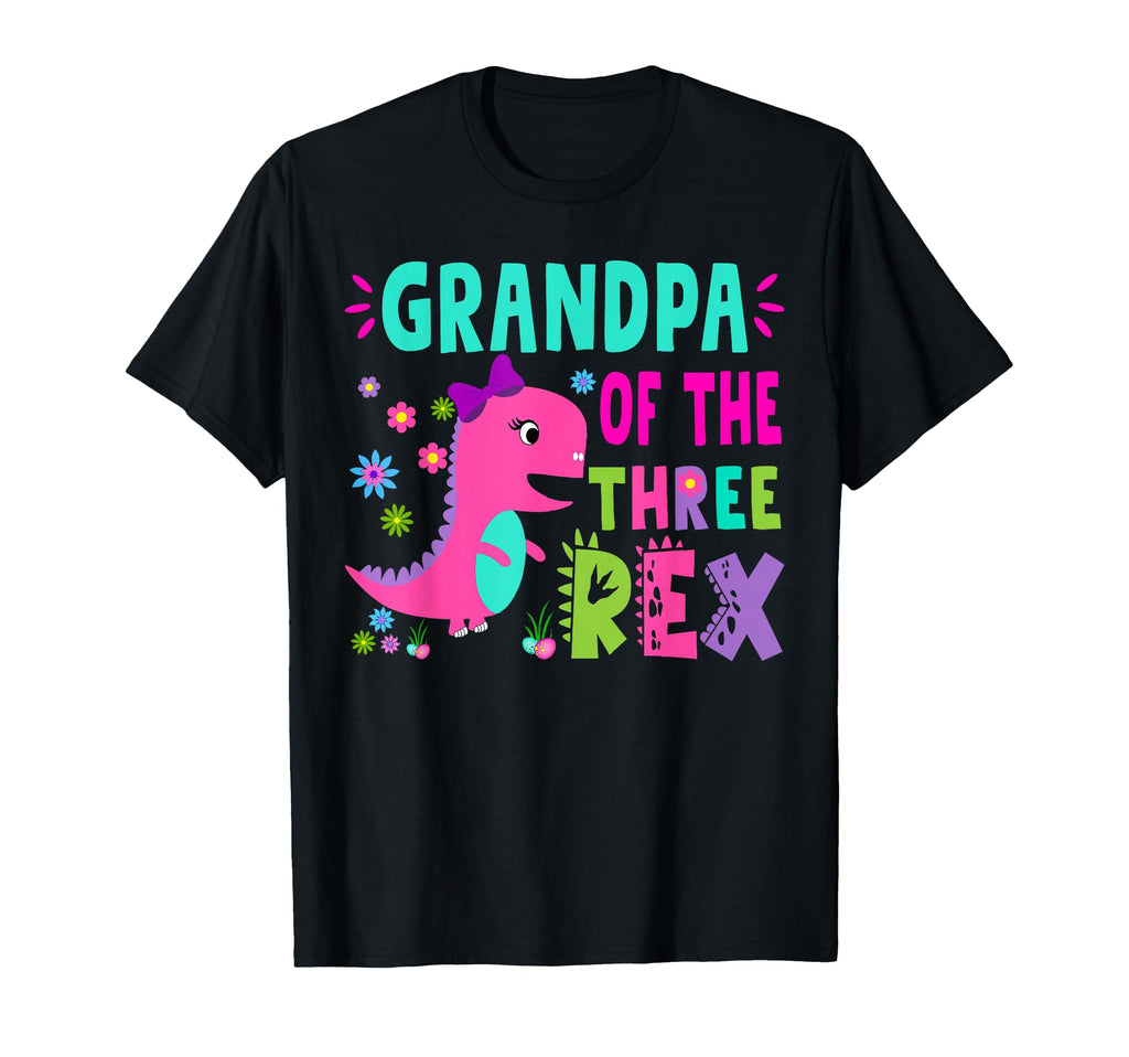 Grandpa Three Rex T Rex Dinosaur T-Shirt - Fun Novelty Design Unisex - T-Shirt, Sweatshirt, Hoodie