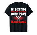 Best Dads Have Sons Play Baseball T-Shirt - Graphic Print for Adults - T-Shirt, Sweatshirt, Hoodie
