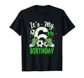 Its My 6Th Birthday Soccer T-Shirt - Streetwear Style Unisex - T-Shirt, Sweatshirt, Hoodie