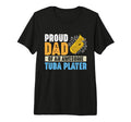 Proud Dad Tuba Player Musician Music T-Shirt - Unique Graphic for Adults - T-Shirt, Sweatshirt, Hoodie