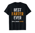 Funny Worlds Best Farter Ever Oops I Meant T-Shirt - Unique Graphic Unisex - T-Shirt, Sweatshirt, Hoodie