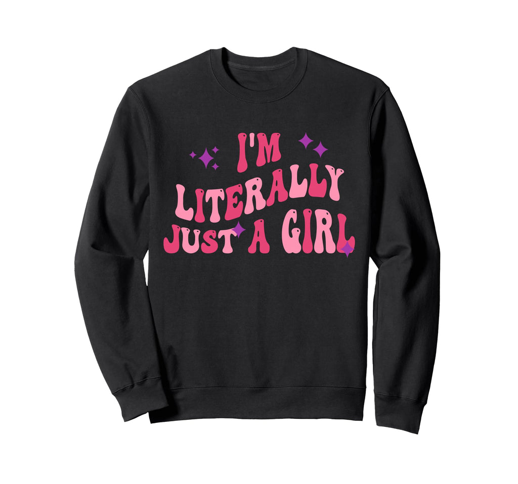 Im Literally Just Funny Sweatshirt - Graphic Print Men Women - T-Shirt, Sweatshirt, Hoodie