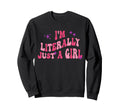 Im Literally Just Funny Sweatshirt - Graphic Print Men Women - T-Shirt, Sweatshirt, Hoodie