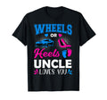 Wheels Or Heels Uncle Loves You T-Shirt - Casual Everyday Wear Unisex - T-Shirt, Sweatshirt, Hoodie