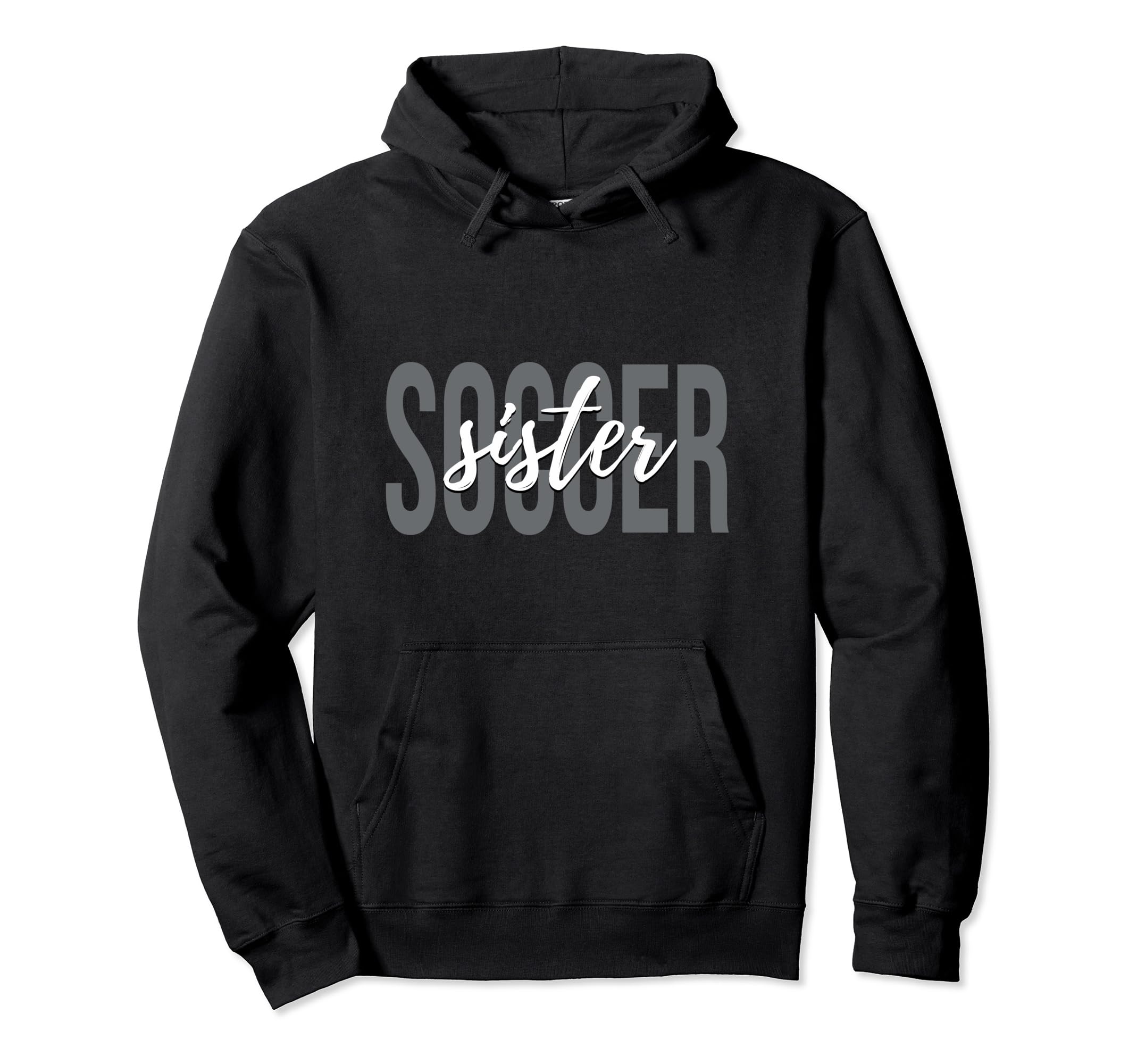 Soccer Sister Soccer Player Hoodie - Unique Graphic Men Women - T-Shirt, Sweatshirt, Hoodie
