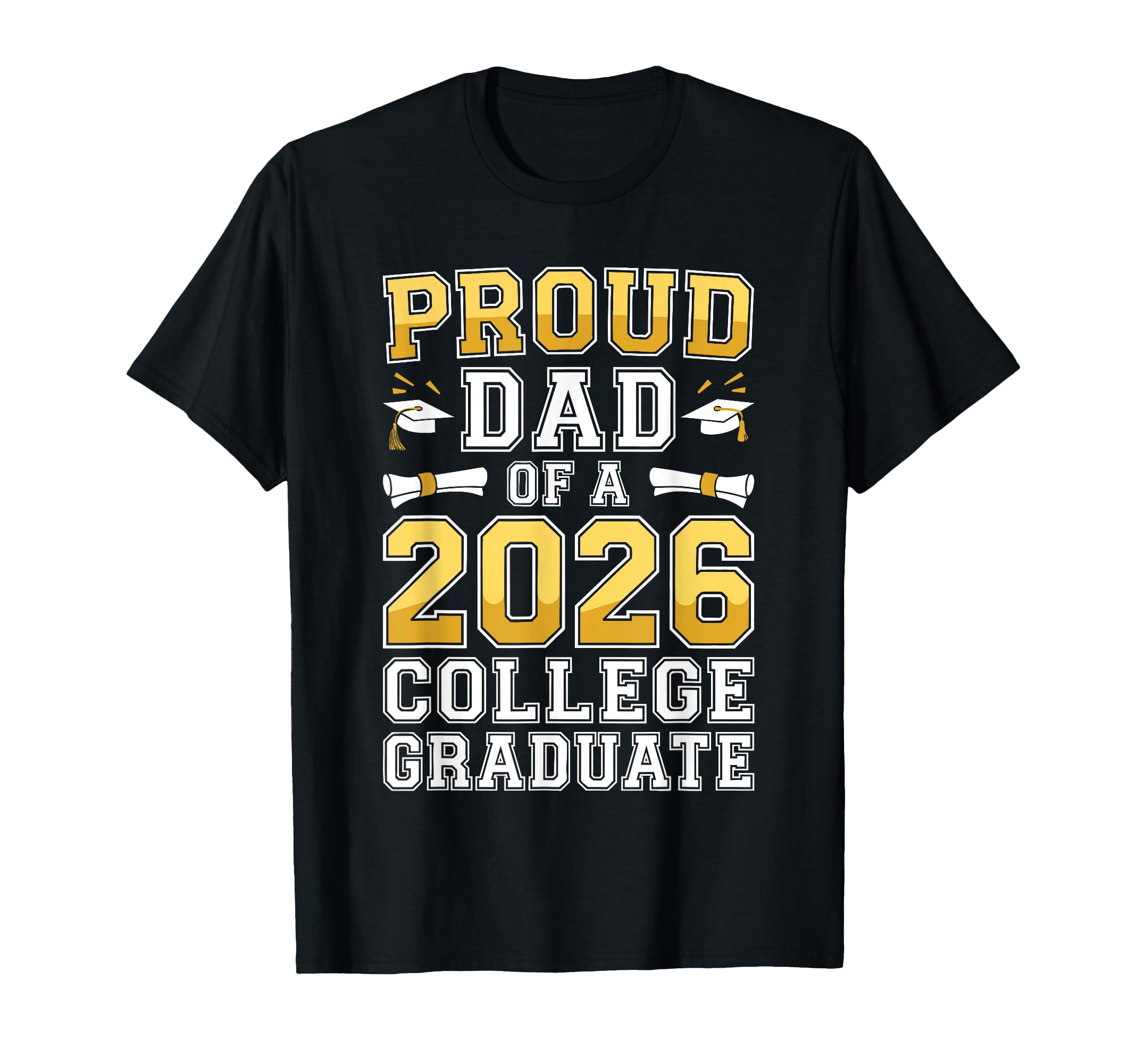 Proud Dad 2026 College Graduate T-Shirt - Minimalist Print for Adults - T-Shirt, Sweatshirt, Hoodie