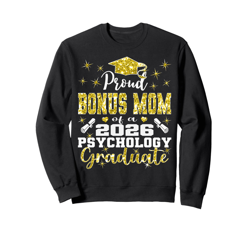 Proud Bonus Mom 2026 Psychology Sweatshirt - Trendy Graphic for Adults - T-Shirt, Sweatshirt, Hoodie
