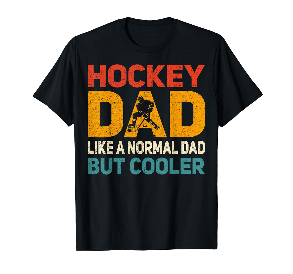 Hockey Dad Like Normal Dad But T-Shirt - Aesthetic Graphic for Adults - T-Shirt, Sweatshirt, Hoodie