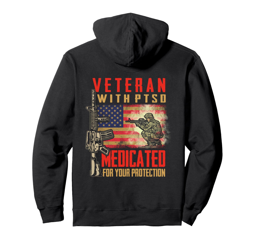 Veteran Ptsd Medicated Your Protection Hoodie - Graphic Print for Adults - T-Shirt, Sweatshirt, Hoodie