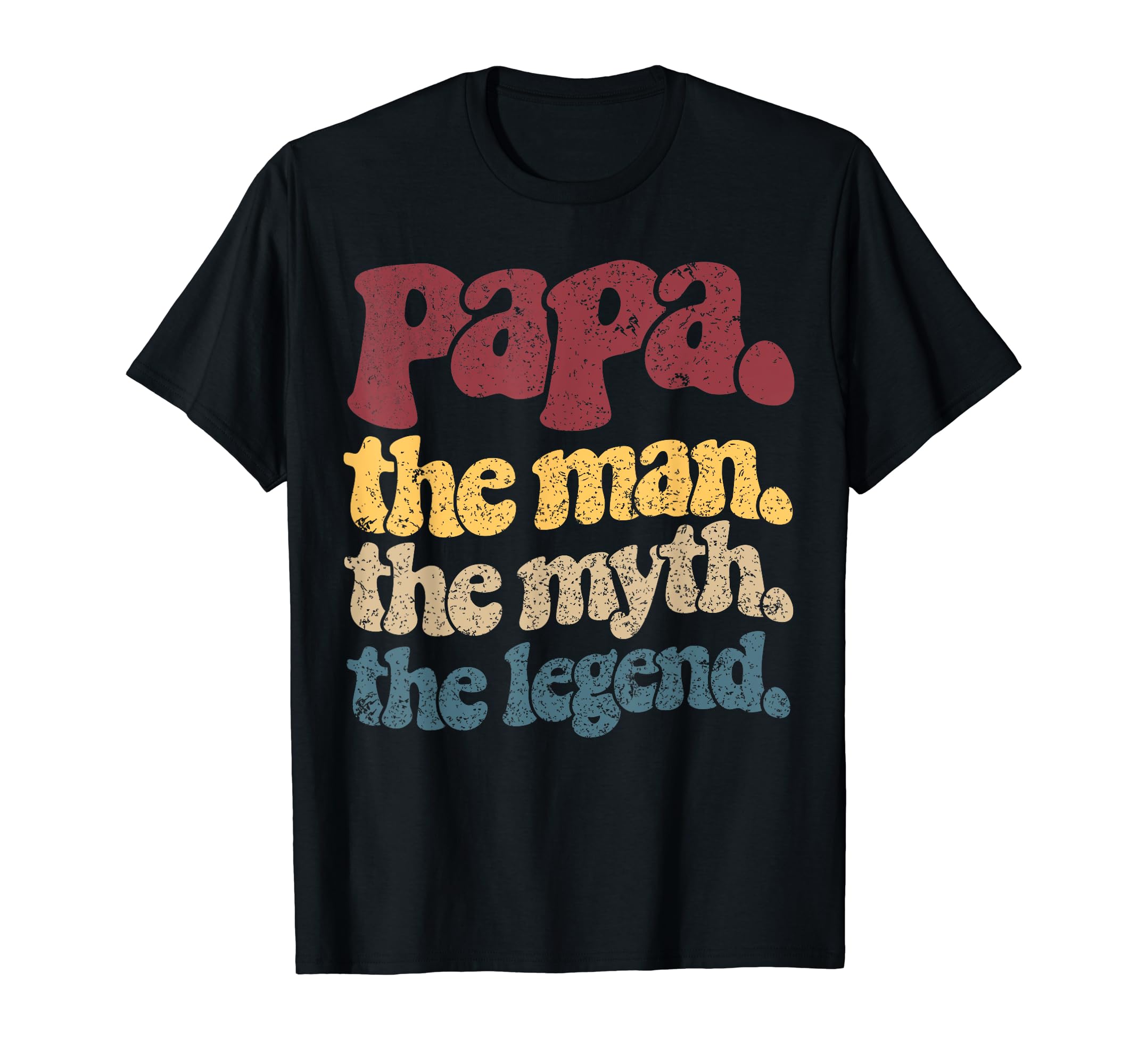 Papa Myth Legend Mens Dad Funny T-Shirt - Fun Novelty Design Men Women - T-Shirt, Sweatshirt, Hoodie