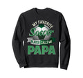 My Favorite Soccer Player Calls Me Sweatshirt - Streetwear Style Men Women - T-Shirt, Sweatshirt, Hoodie