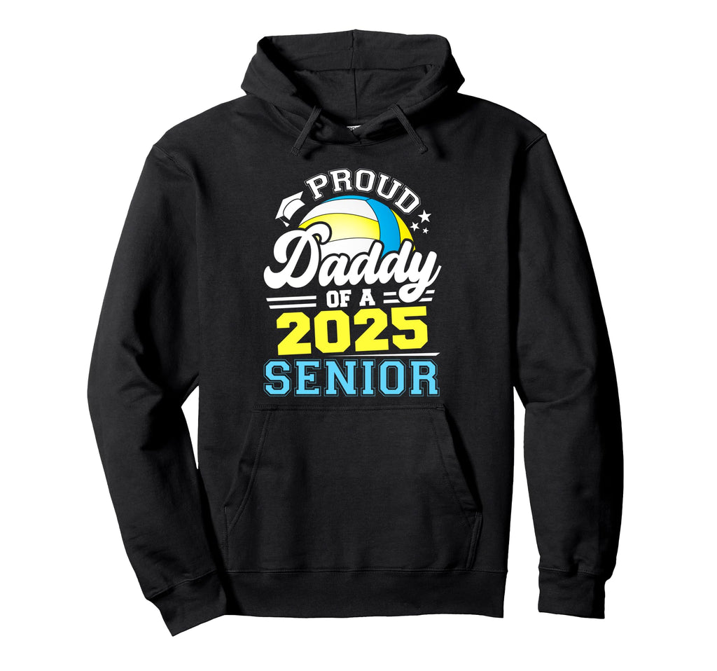 Proud Daddy 2025 Senior Volleyball Hoodie - Custom Art Print Unisex - T-Shirt, Sweatshirt, Hoodie
